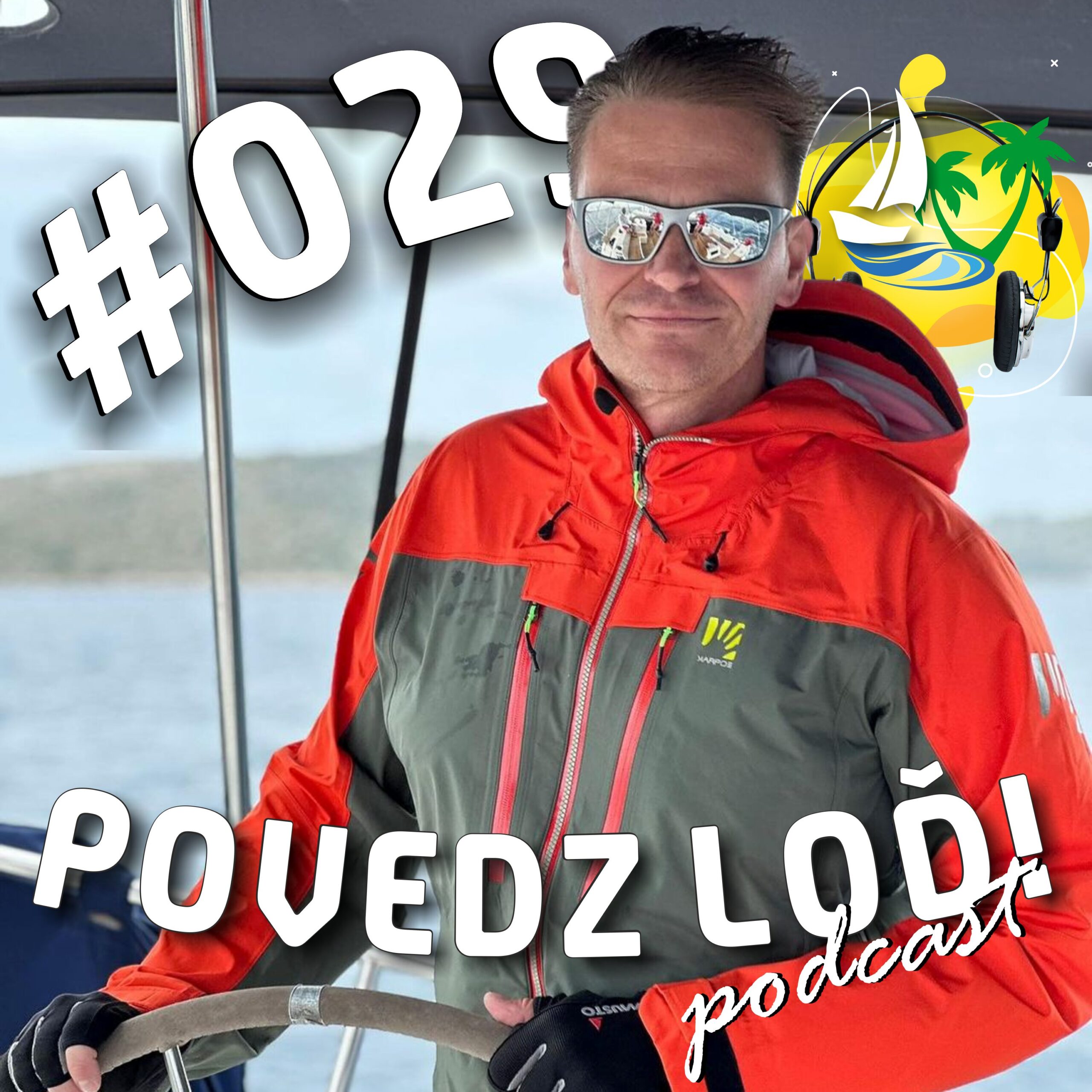 #029 – Loď ti dáva neskutočnú slobodu – hosť: Martin Nikodým